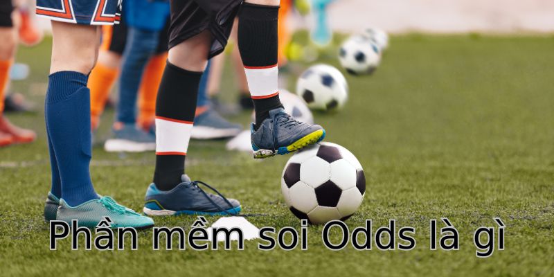 Các chức năng cơ bản nhất khi sử dụng phần mềm soi Odds là gì? 