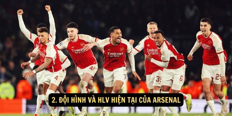 2. Đội hình và HLV hiện tại của Arsenal